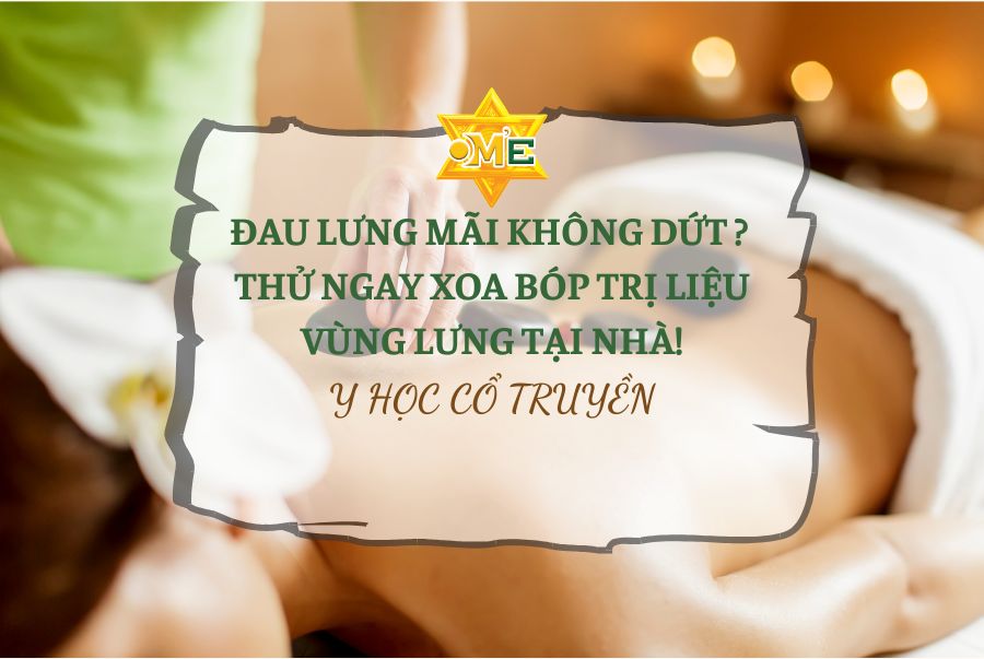 Đau lưng mãi không dứt? Thử ngay xoa bóp trị liệu vùng lưng tại nhà!