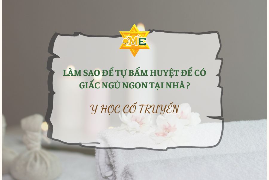 Làm sao để tự bấm huyệt để có giấc ngủ ngon tại nhà ?